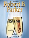 Now & Then: Spenser Series, Book 35